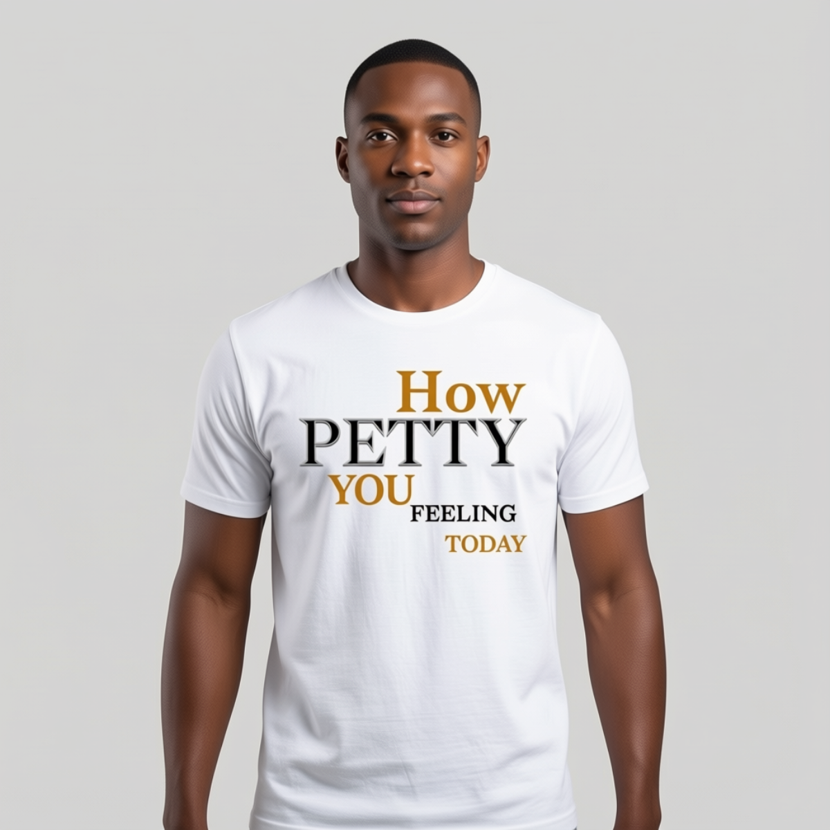 How Petty You Feelin